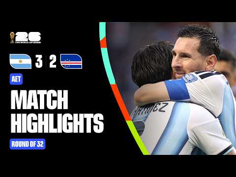 Highlights | Argentina 3-2 Cabo Verde | FIFA World Cup 2026™