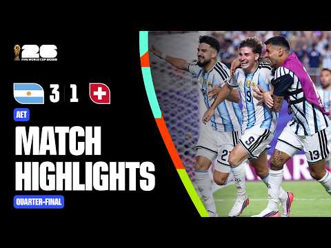Highlights | Argentina 3-1 Switzerland | FIFA World Cup 2026™